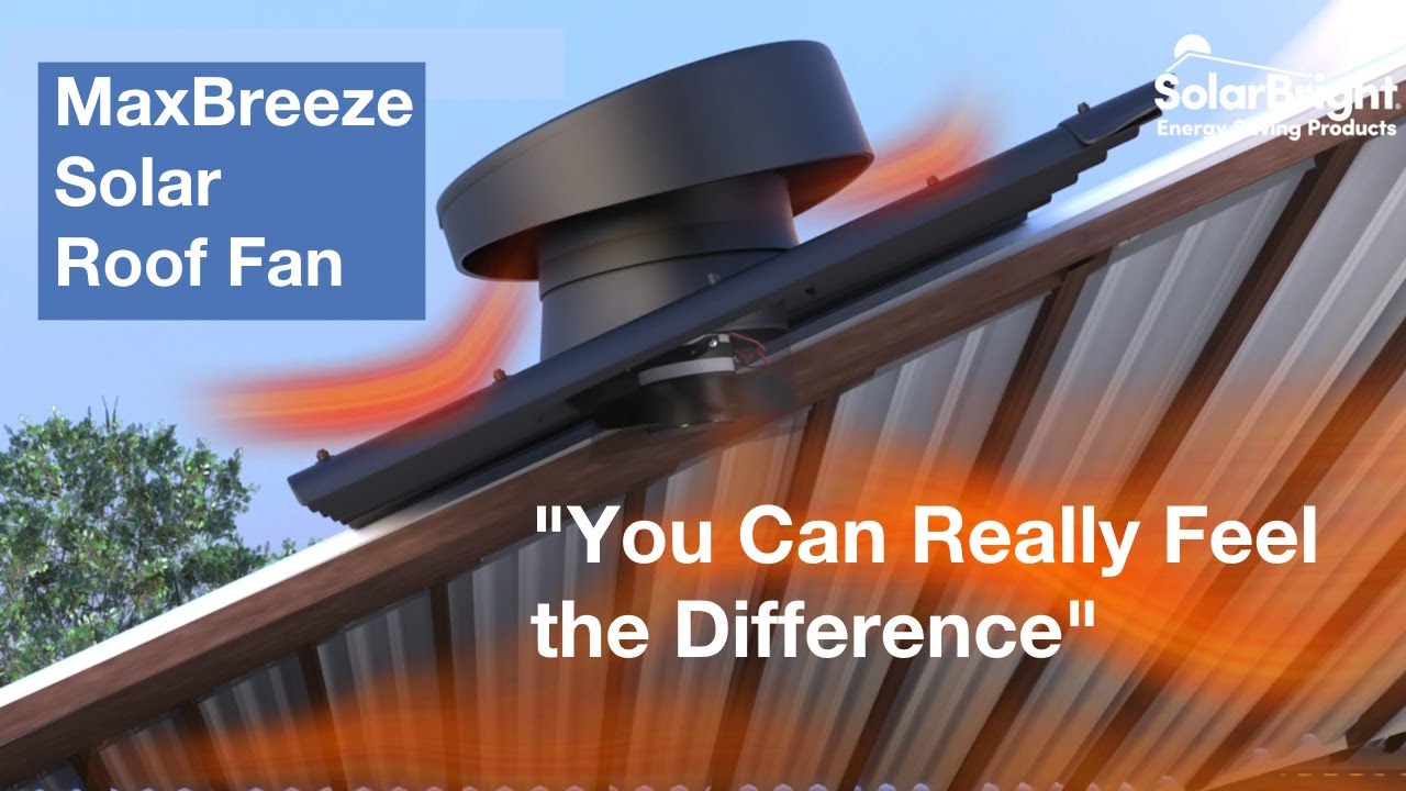 Customer Tells How MaxBreeze Solar Roof Fan Helps Cool Home