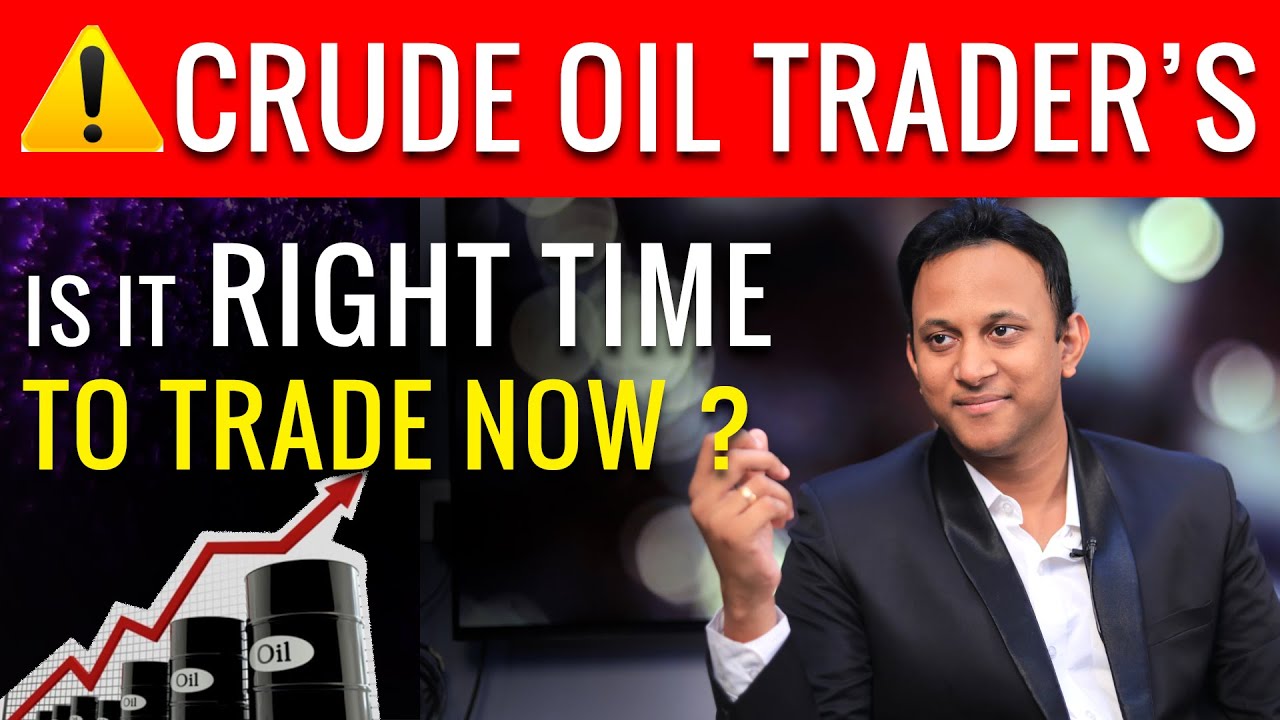 Is It Right Time to Trade in Crude Oil | Alert MCX Traders