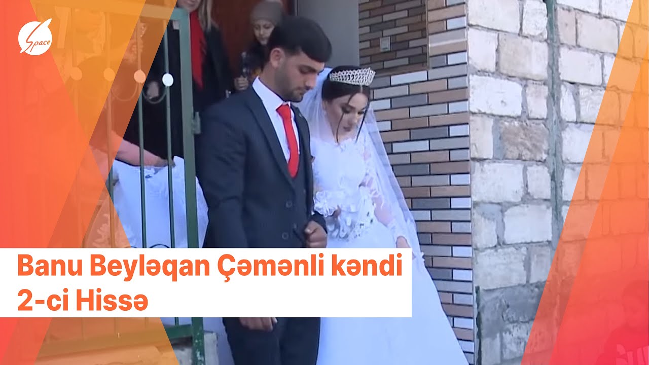 Banu Beyləqan Çəmənli kəndi 2-ci Hissə