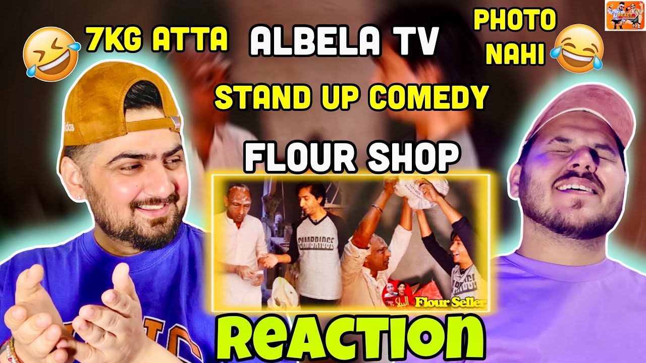ALBELA TV | FLOUR SHOP STAND UP COMEDY | SALEEM ALBELA & GOGA PASROORI | REACTION | REACT HUB