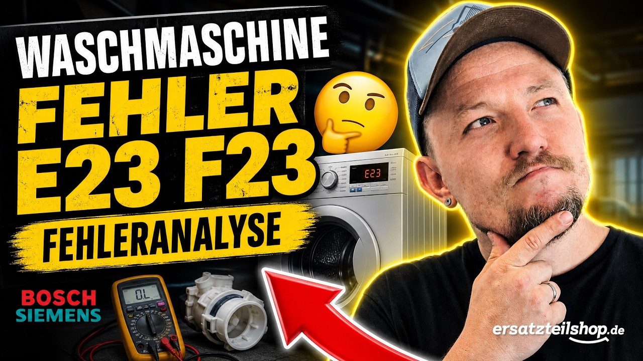 Bosch Siemens Waschmaschine Fehler E23 F23 - Fehleranalyse