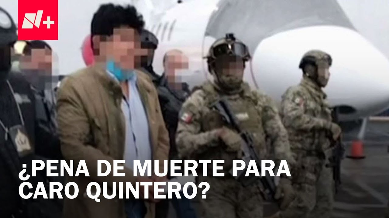 Audiencia de Rafael Caro Quintero ¿pedirán pena de muerte? - Despierta