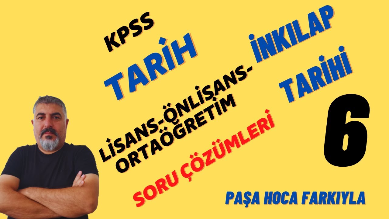 KPSS TARİH SORU ÇÖZÜMLERİ 6 İNKILAP TARİHİ
