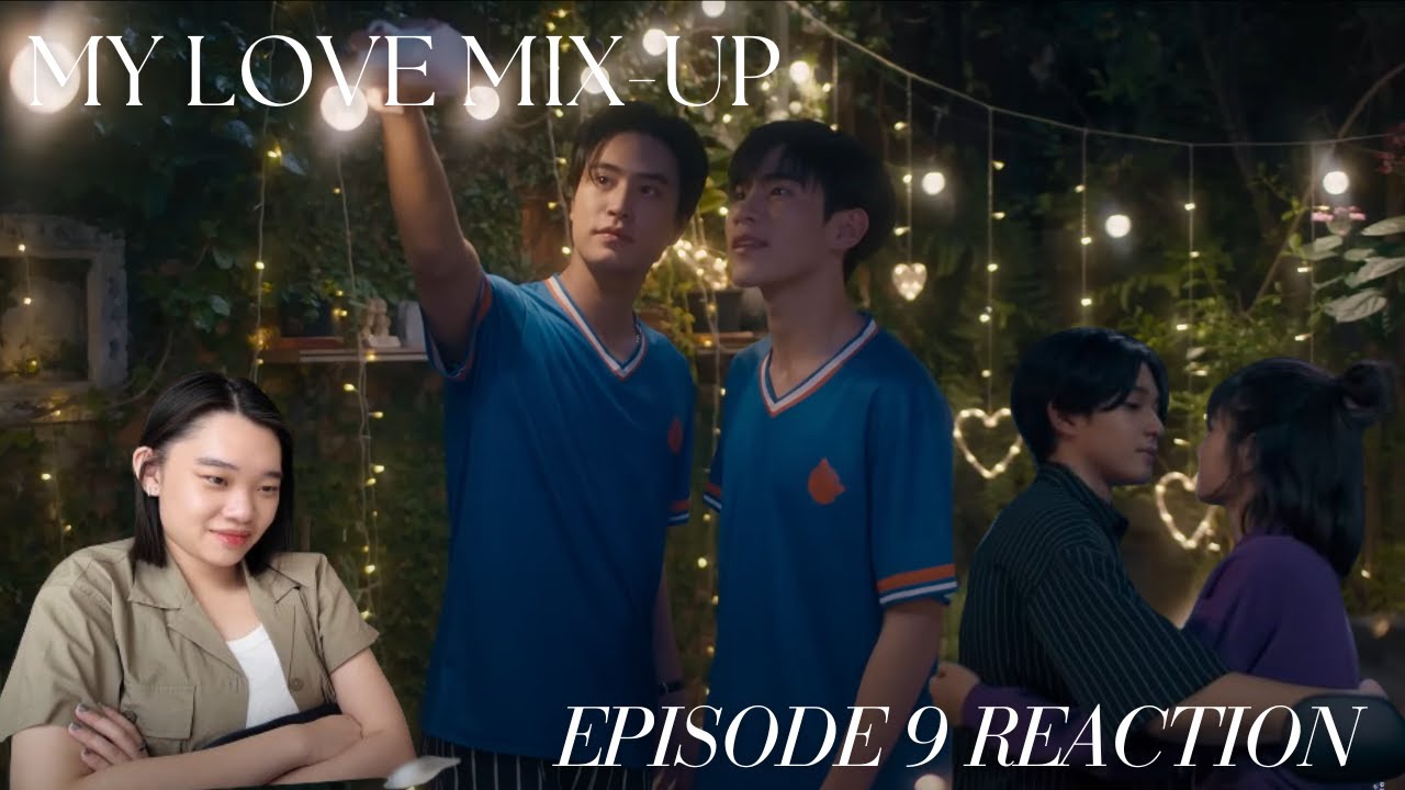 My Love Mix-Up! เขียนรักด้วยยางลบ Episode 9 Reaction