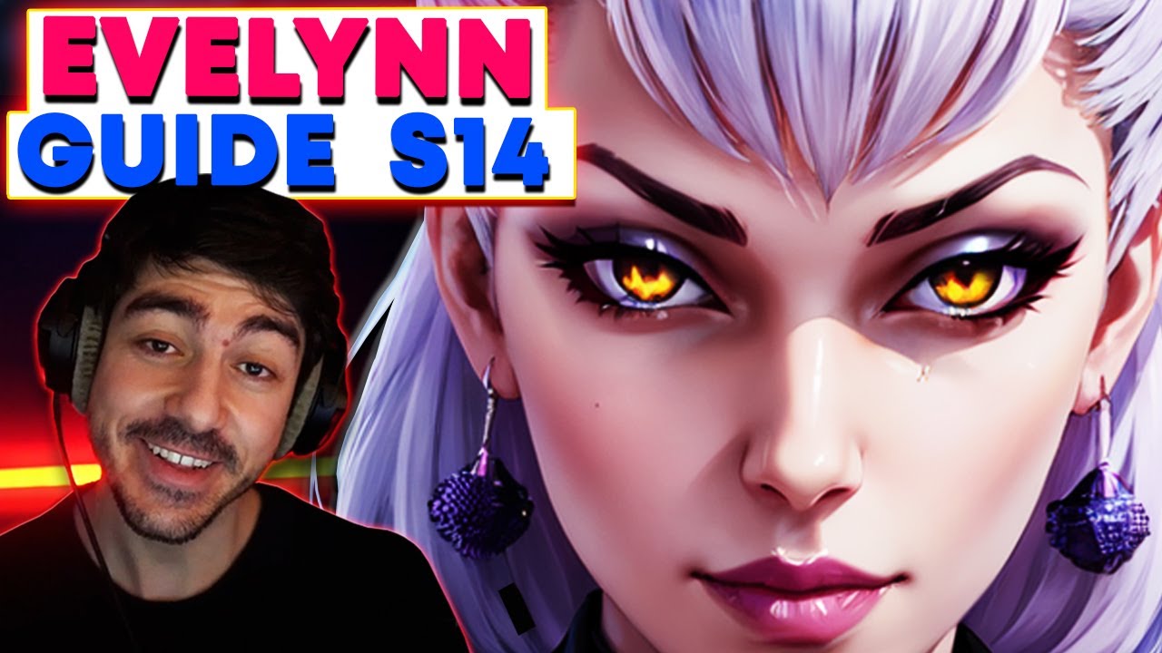 GUIDE EVELYNN SAISON 14 👑 Absolument TOUT SAVOIR sur Evelynn !