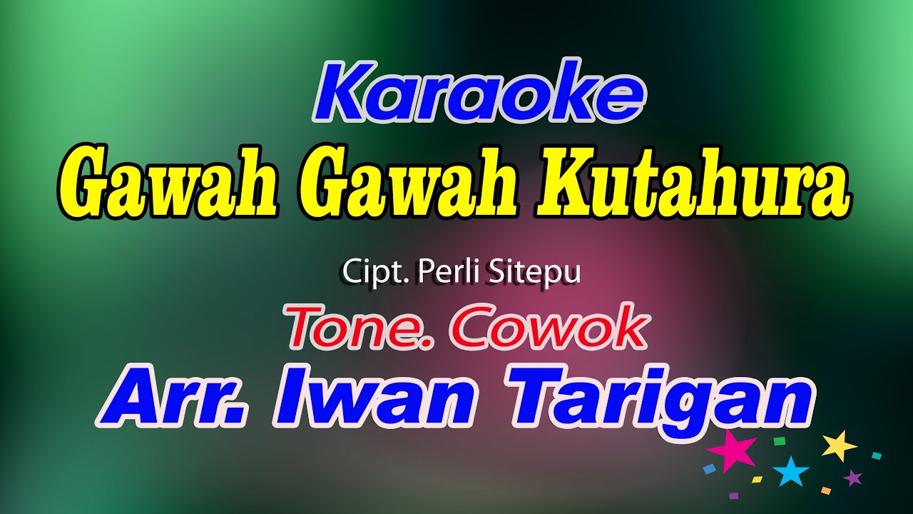 Karaoke Lagu Karo Gawah Gawah Kutahura Cowok