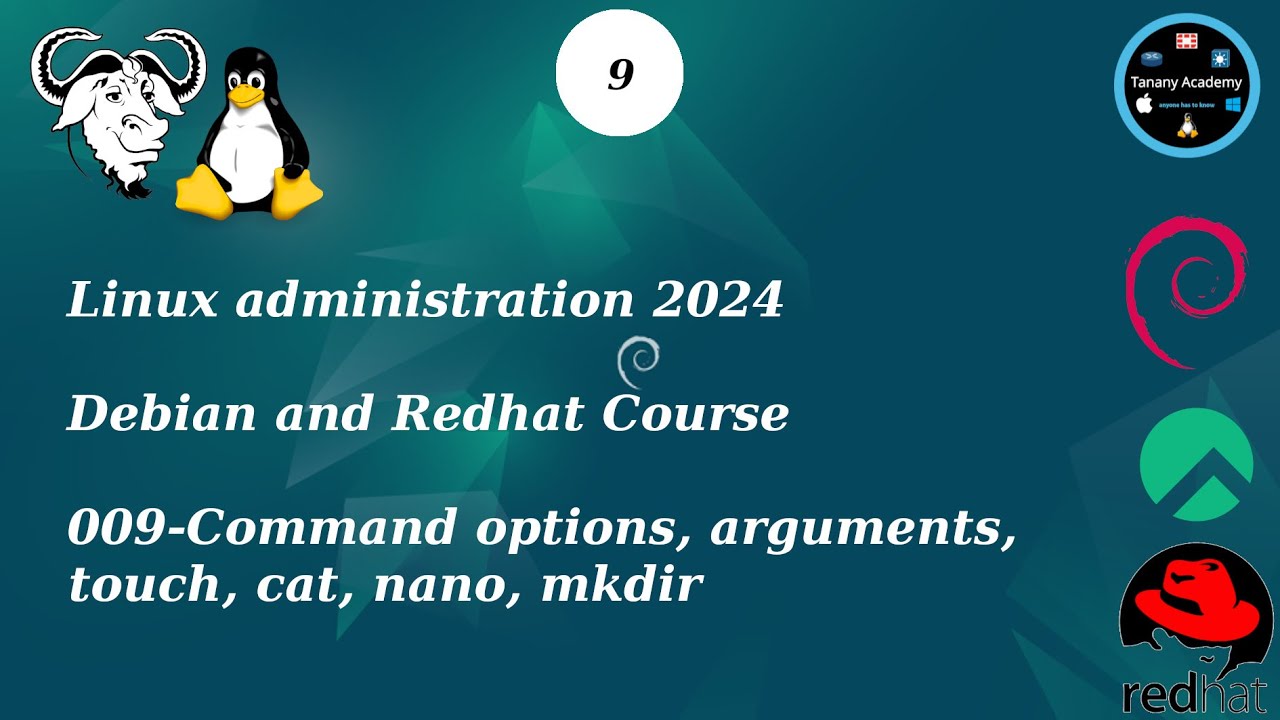 009-Command options, arguments, touch, cat, nano, mkdir - Linux Course 2024