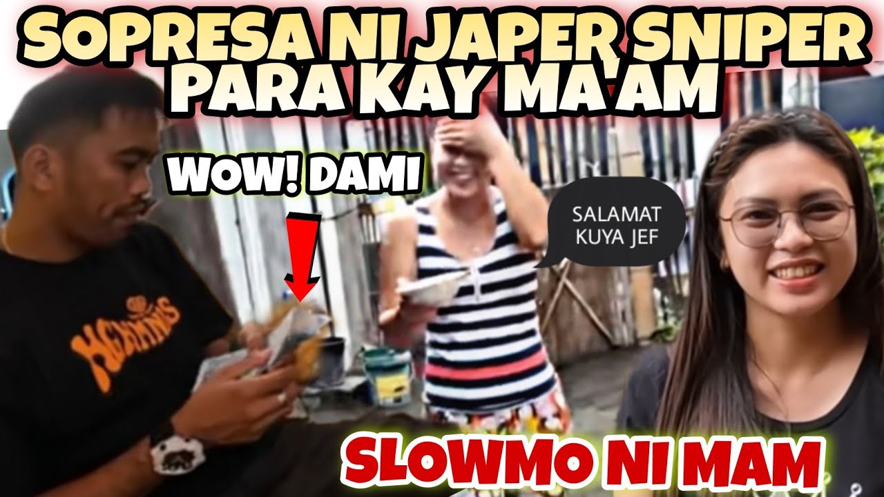 SOPRESA PARA KAY MA'AM/FAV. SLOWMO NI JAPER SNIPER KAY MA'AM
