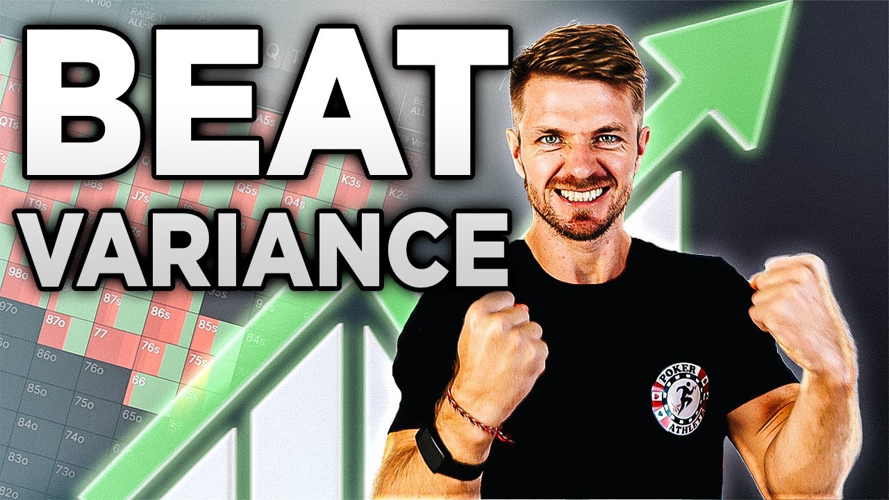 How to Beat Poker Variance