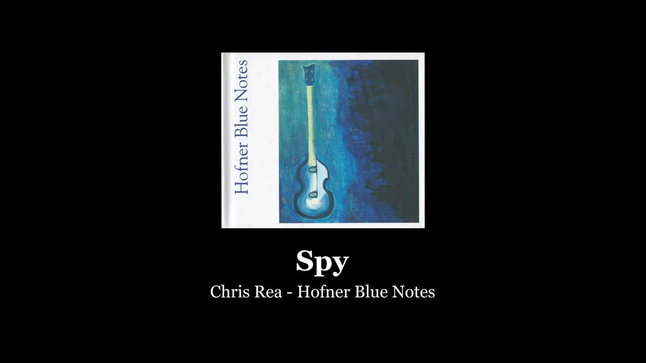 Spy - Hofner Blue Notes (Chris Rea)
