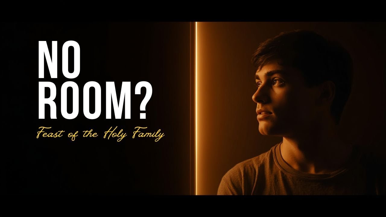 Is There Room for Jesus in Your Home?- Feast of the Holy Family