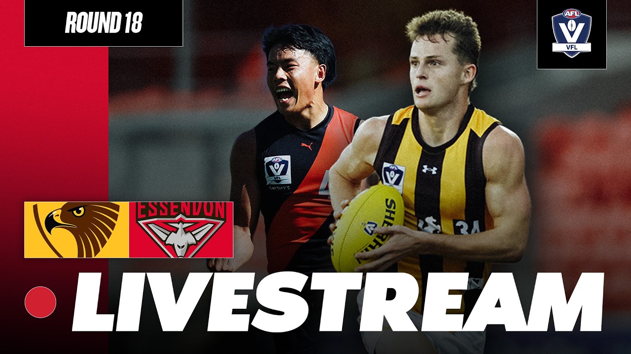 Hawks vs. Essendon LIVE 📺 | VFL Round 18 2026