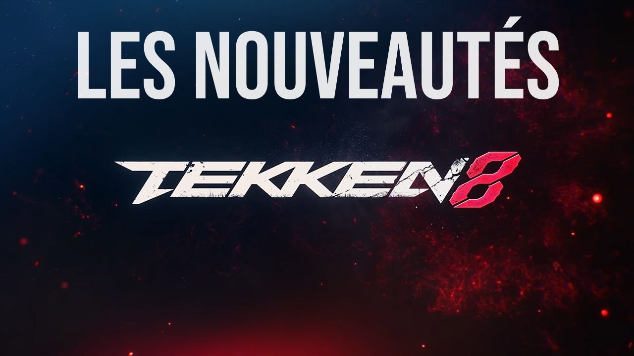 Tekken 8 - Toutes les nouveautés