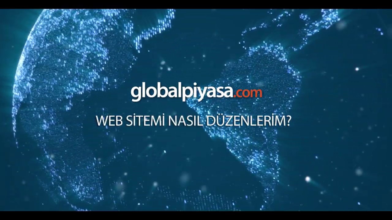 Globalpiyasa.com'da Websitemi Nasıl D&uuml;zenlerim?