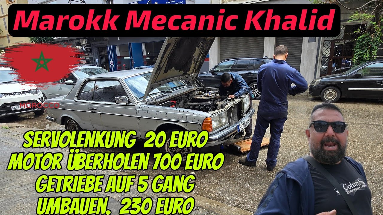 Unglaublich. So günstig ist es in Marokko. Restauriere mein Benz..