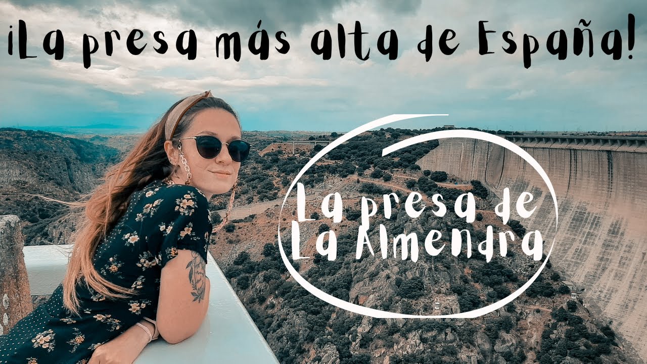Presa de La Almendra - Salamanca - La Presa más alta de España