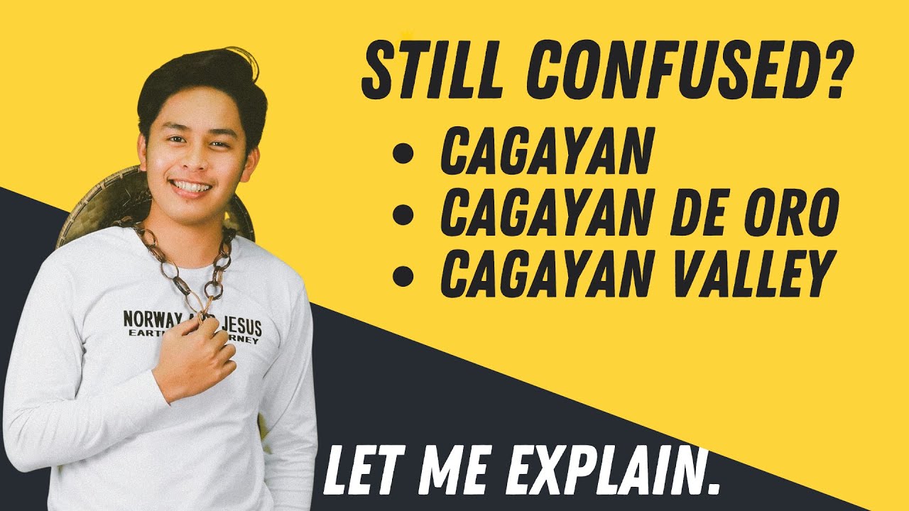 Still Confused? | Cagayan VS Cagayan Valley VS Cagayan De Oro