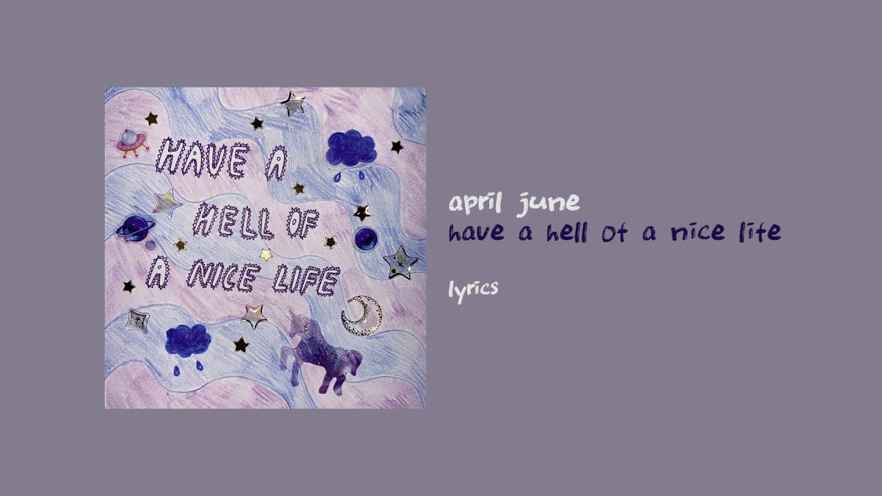 april june - have a hell of a nice life (lyrics)