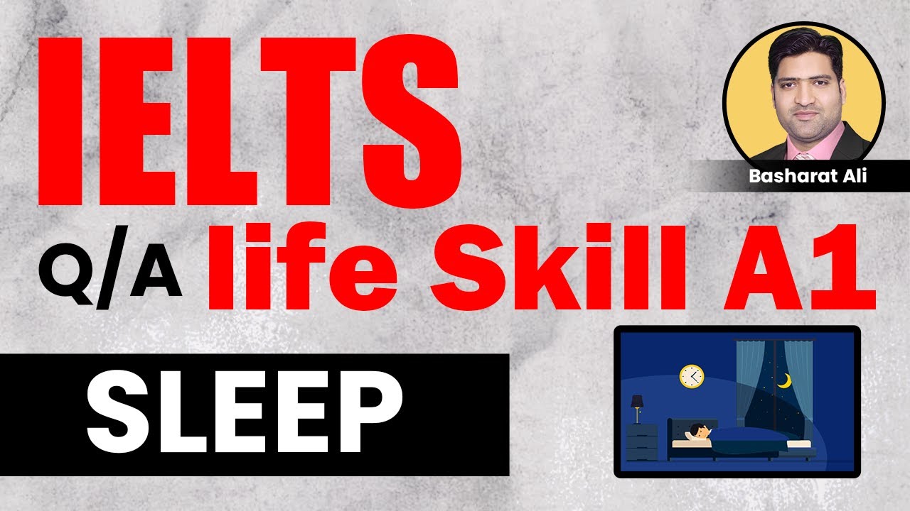 IELTS A1 life skills question & answer | SLEEP | question & answer on SLEEP OR GOING TO BED