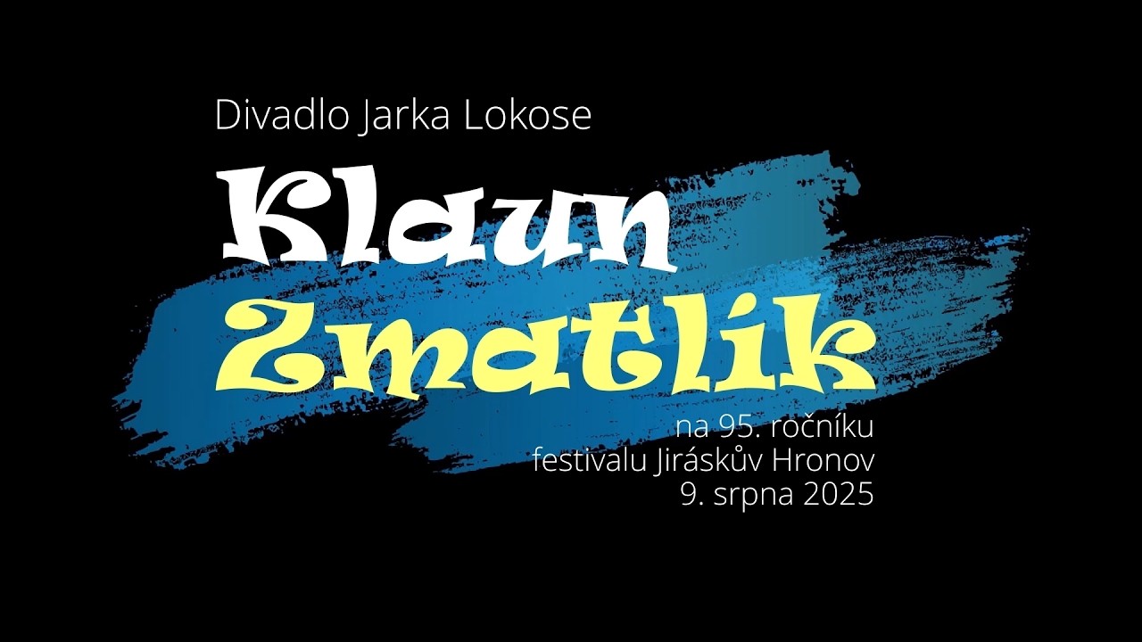 Klaun Zmatlík na 95. ročníku festivalu Jiráskův Hronov