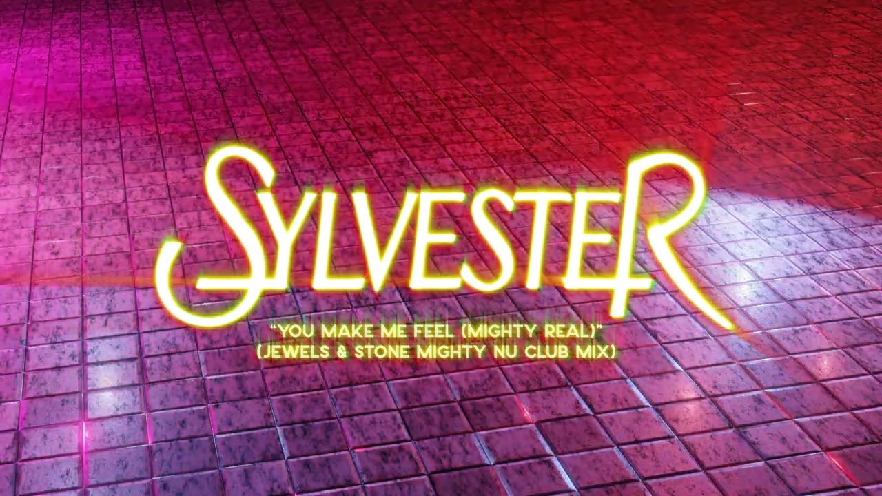 Sylvester - You Make Me Feel (Mighty Real) (Jewels & Stone Mighty Nu Club Mix) (Official Visualizer)