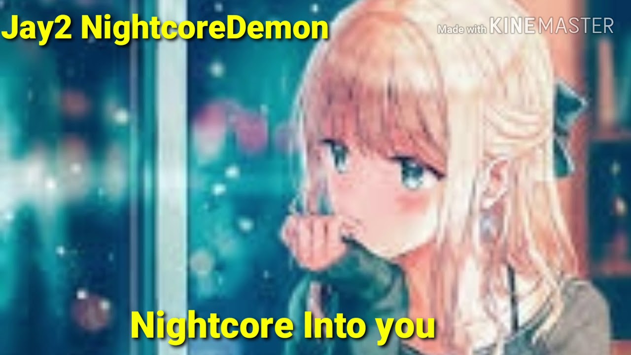 Nightcore Into you (Faboulous Ft Tamia)
