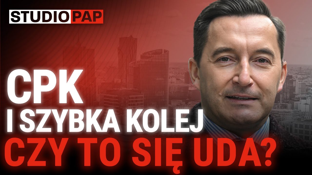 Furgalski: Czy CPK i szybka kolej mają szansę powstać na czas?