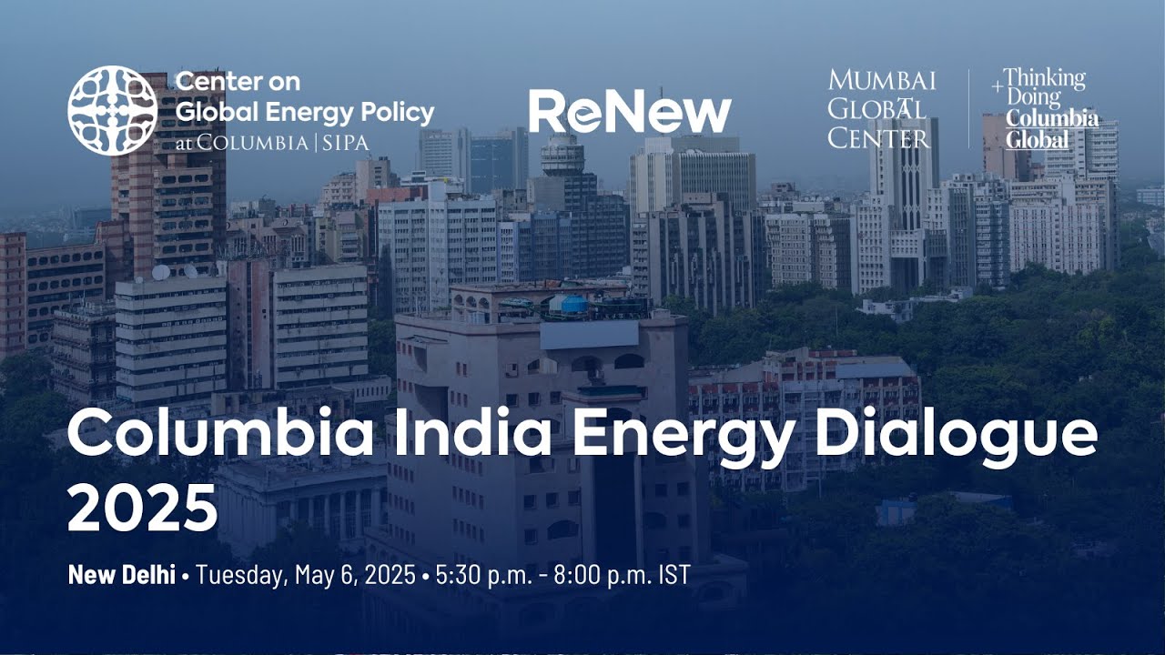 Columbia India Energy Dialogue: Friendships among Fragmentation