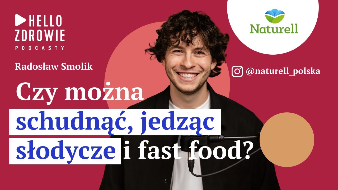 Czy można schudnąć, jedząc słodycze i fast food? | Dietetyk Radosław Smolik w Hello Zdrowie Podcasty