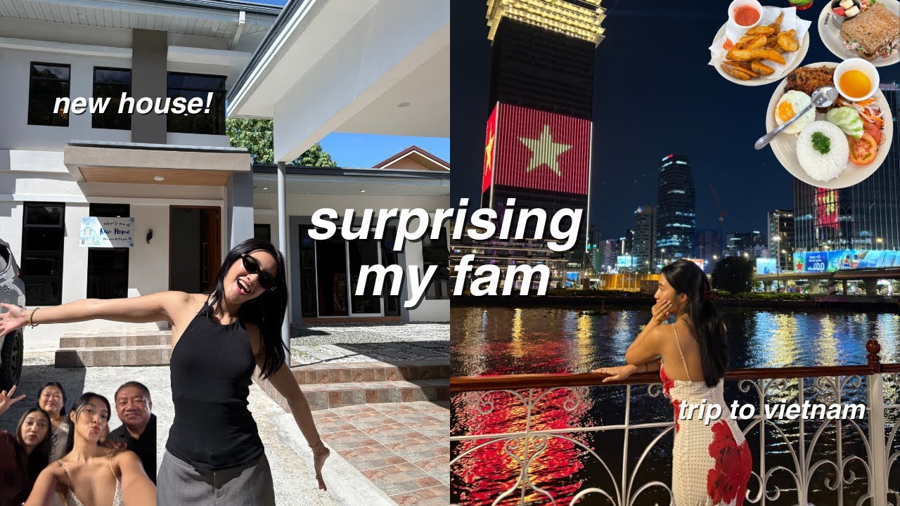 spoiling my fam — trip to vietnam & a new house | janica bayangos