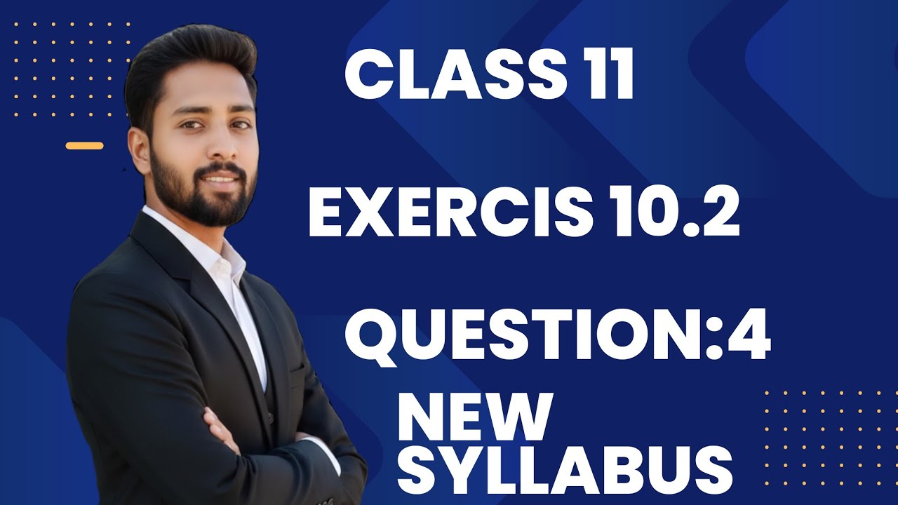 Class 11 Math | Exercise 10.2 Question 4| New Syllabus 2026