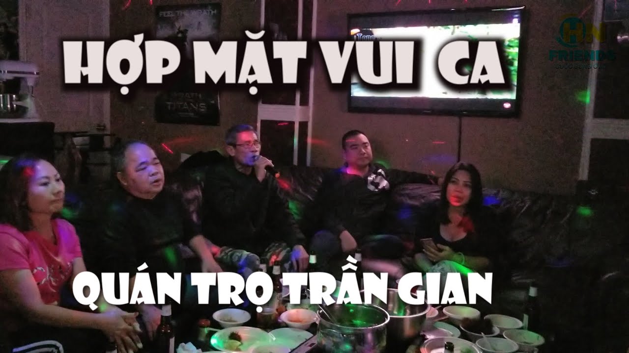 Hợp mặt vui  quán trọ trần gian HN friends