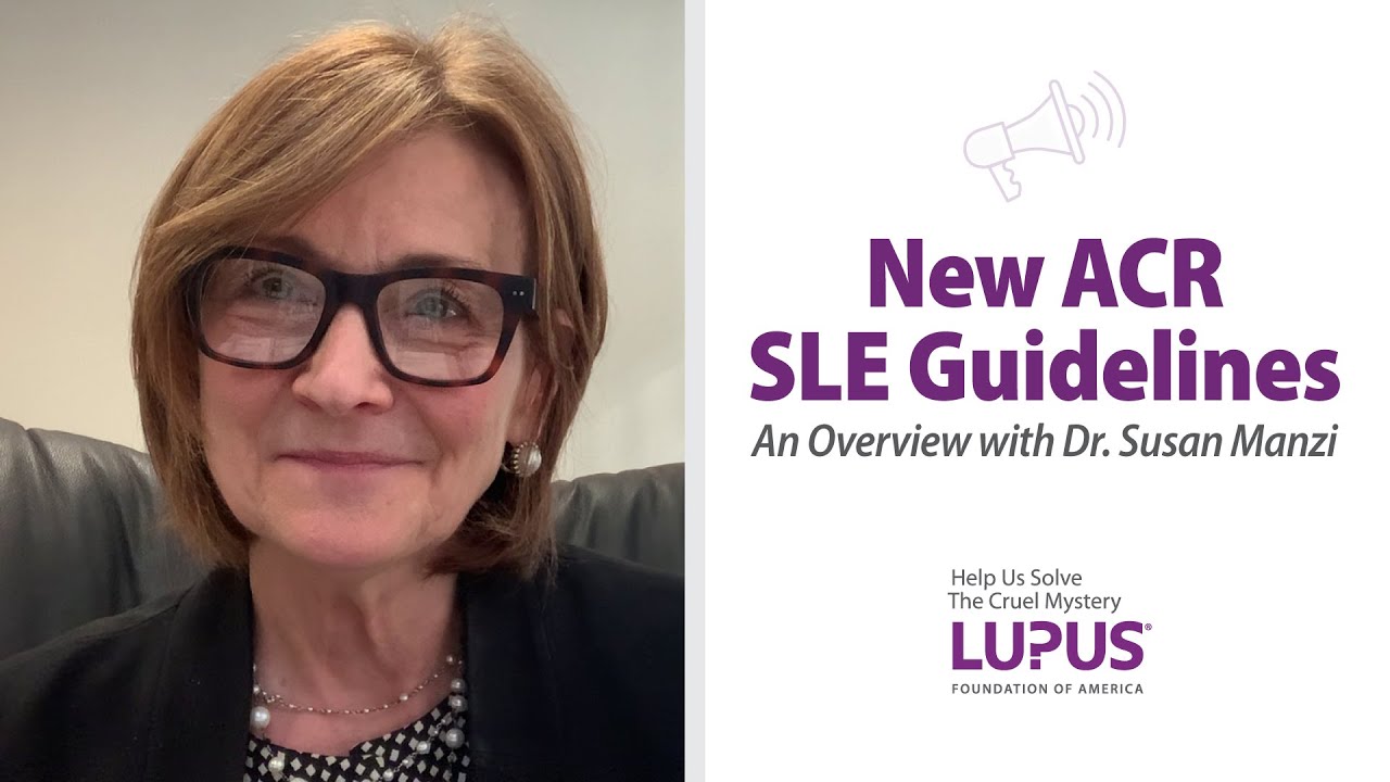 New ACR SLE Guidelines: An Overview with Dr. Susan Manzi