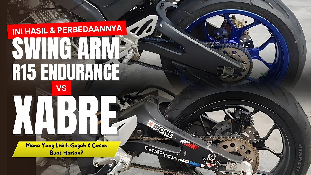 INI HASIL & PERBEDAAN SWING ARM R15 ENDURANCE VS XABRE: MANA YANG COCOK BUAT HARIAN? 