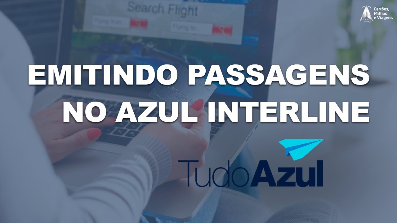 Como Emitir Passagens Com o Azul Interline