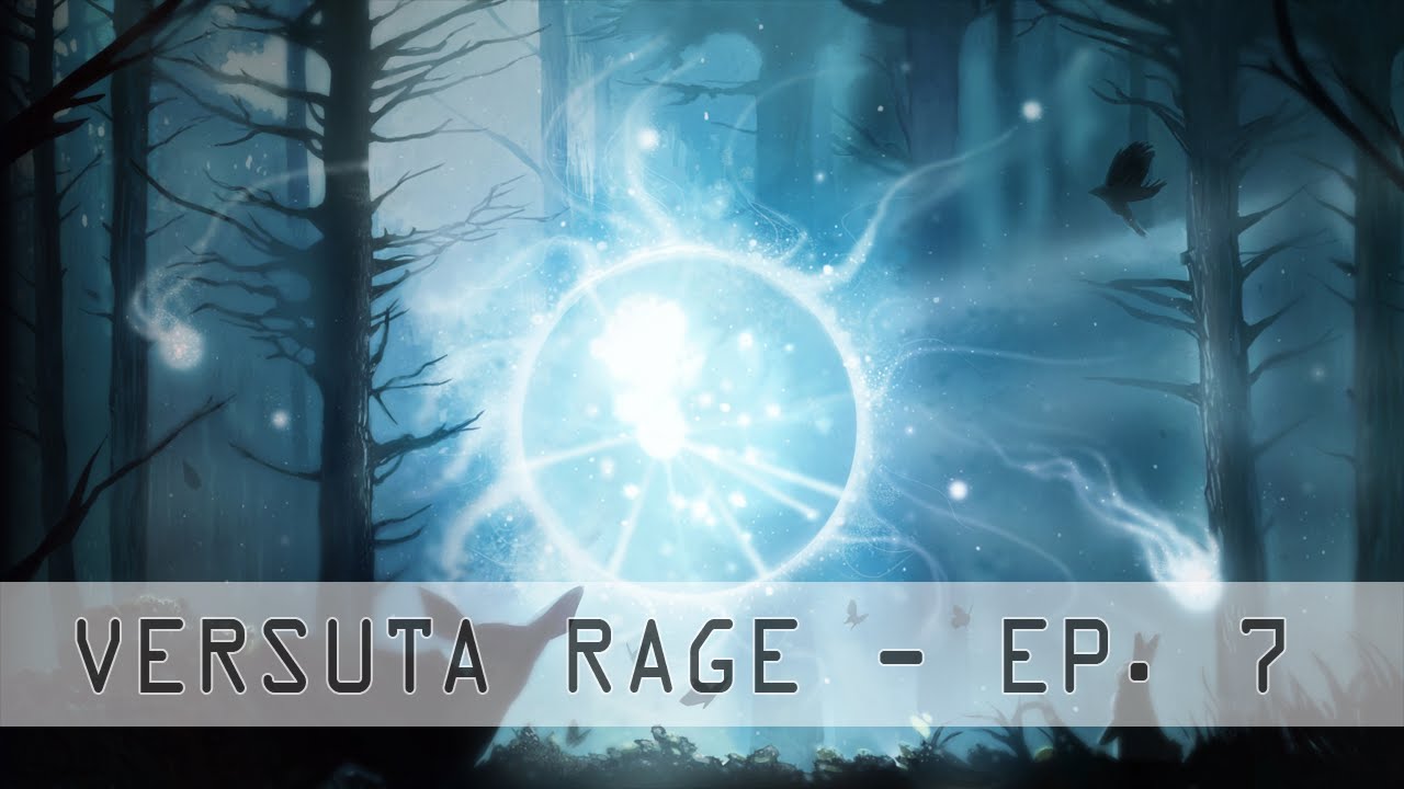 VerSuta Rage - Episode 7