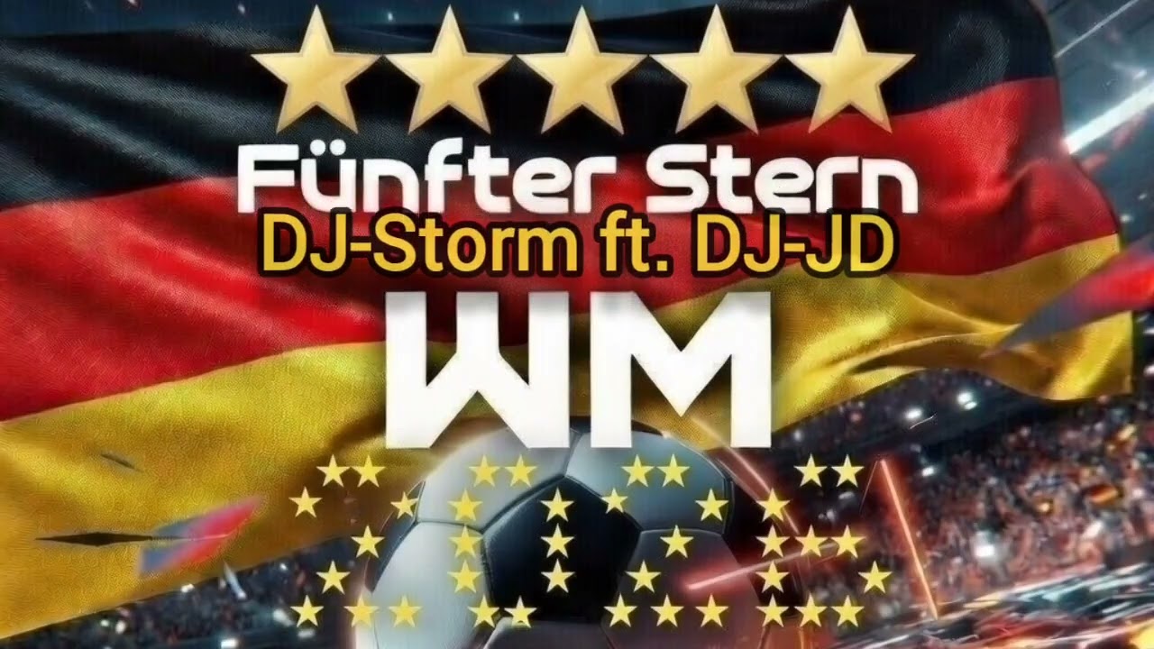 DJ-Storm ft. DJ-JD - Fünfter Stern WM 2026 Official Music-Track