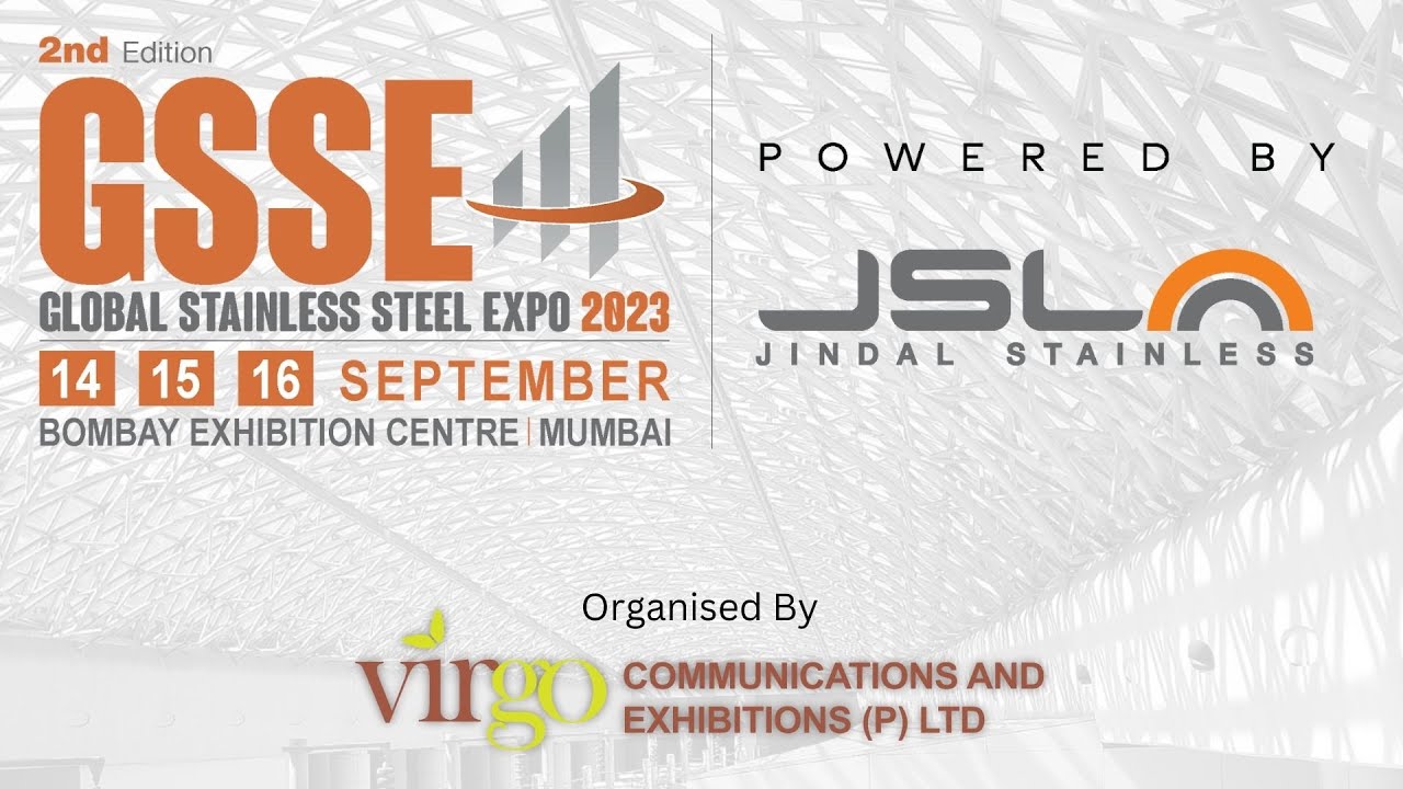 GSSExpo 2023 | BEC | Mumbai | Global stainless steel expo 2023 | JSL | Virgo Communication