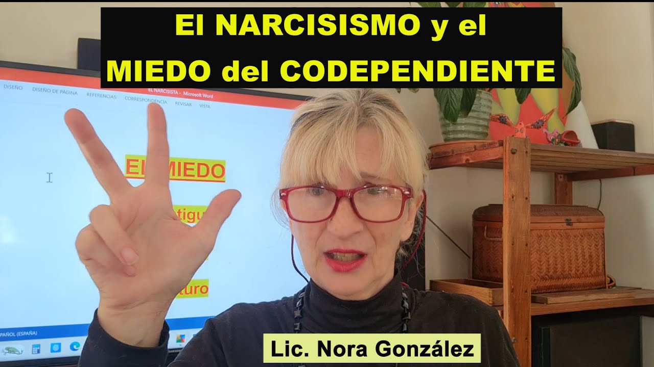 El NARCISIMO y el MIEDO del CODEPENDIENTE