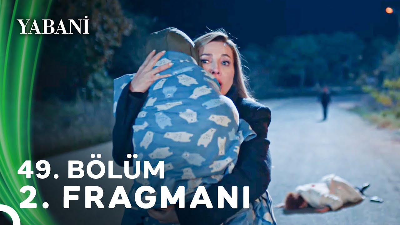 Yabani 49. B&ouml;l&uuml;m 2. Fragmanı