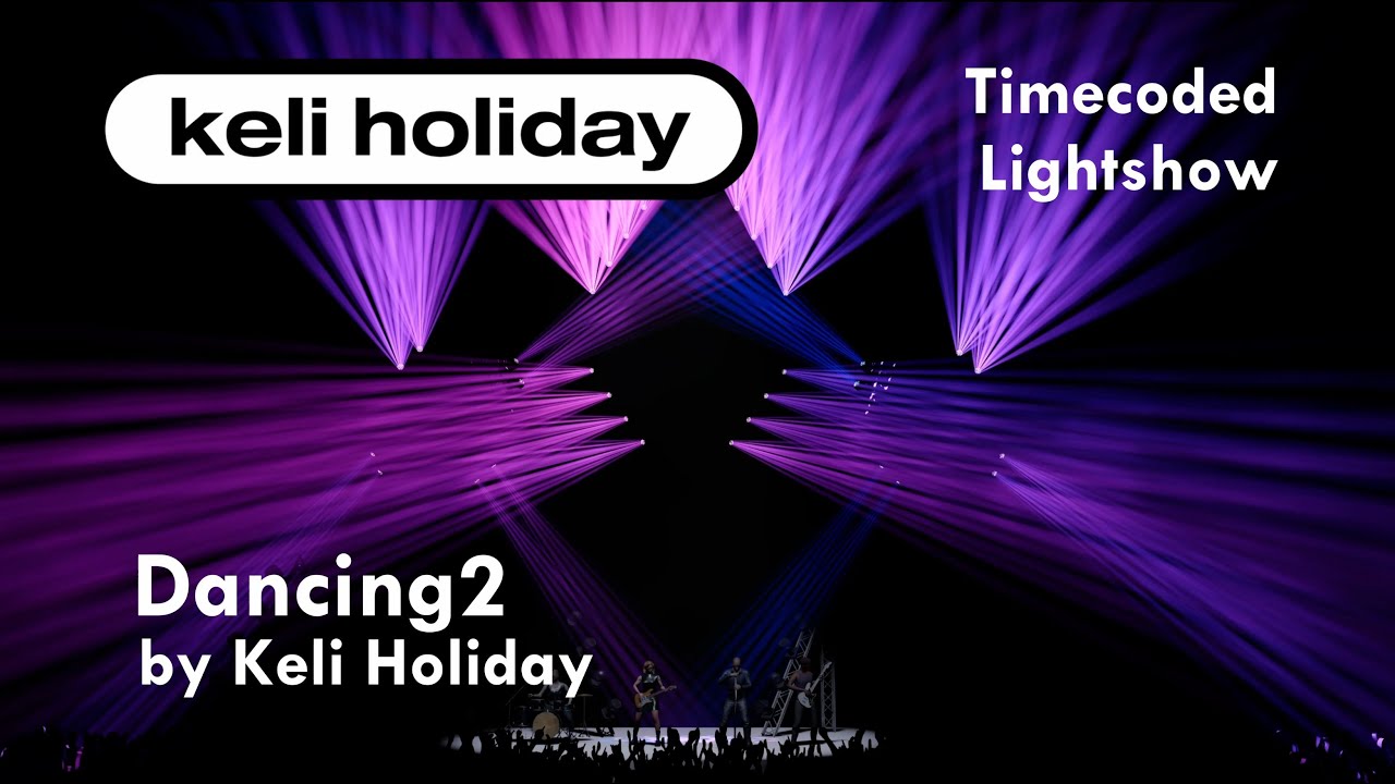 Dancing2 - Keli Holiday (Timecoded Festival Lightshow)