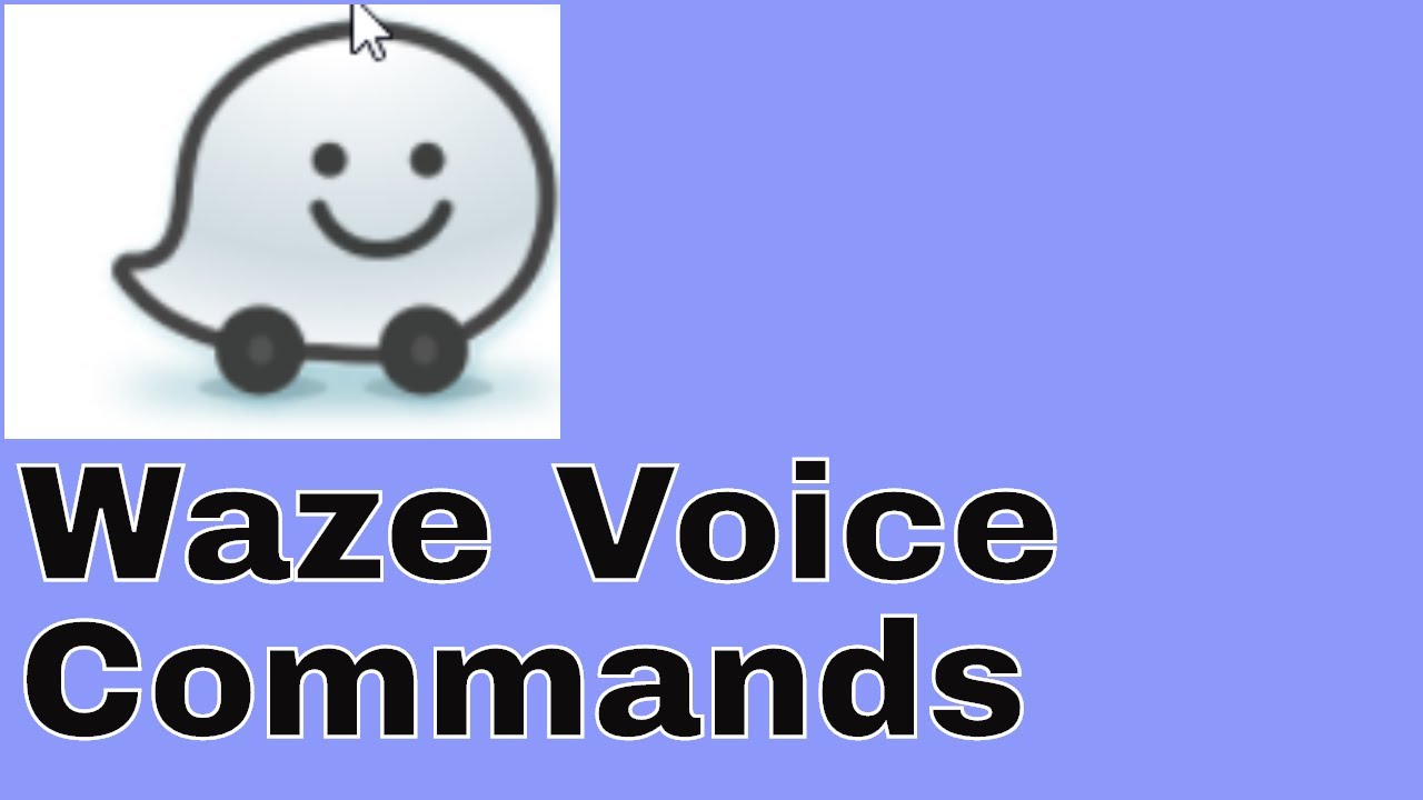 Waze voice commands - ok waze