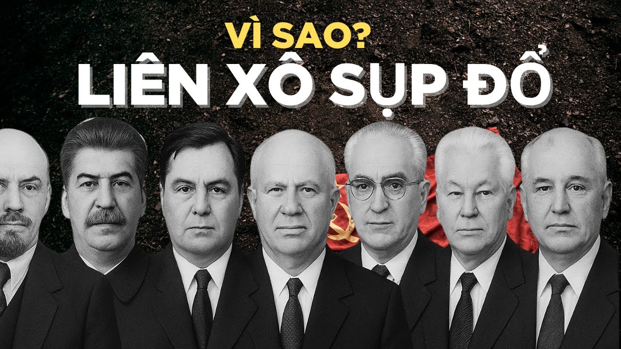 VÌ SAO LIÊN XÔ SỤP ĐỔ CHỈ VÀI NĂM SAU ĐỈNH CAO?