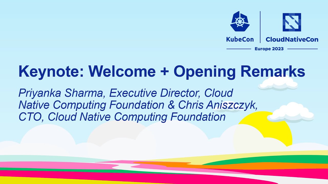 Keynote: Welcome + Opening Remarks - Priyanka Sharma & Chris Aniszczyk