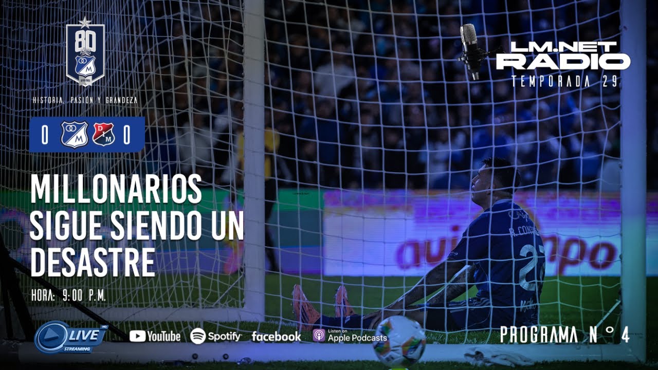 Temporada 29 Programa 04. Seguimos siendo un desastre. Millonarios nada que levanta.