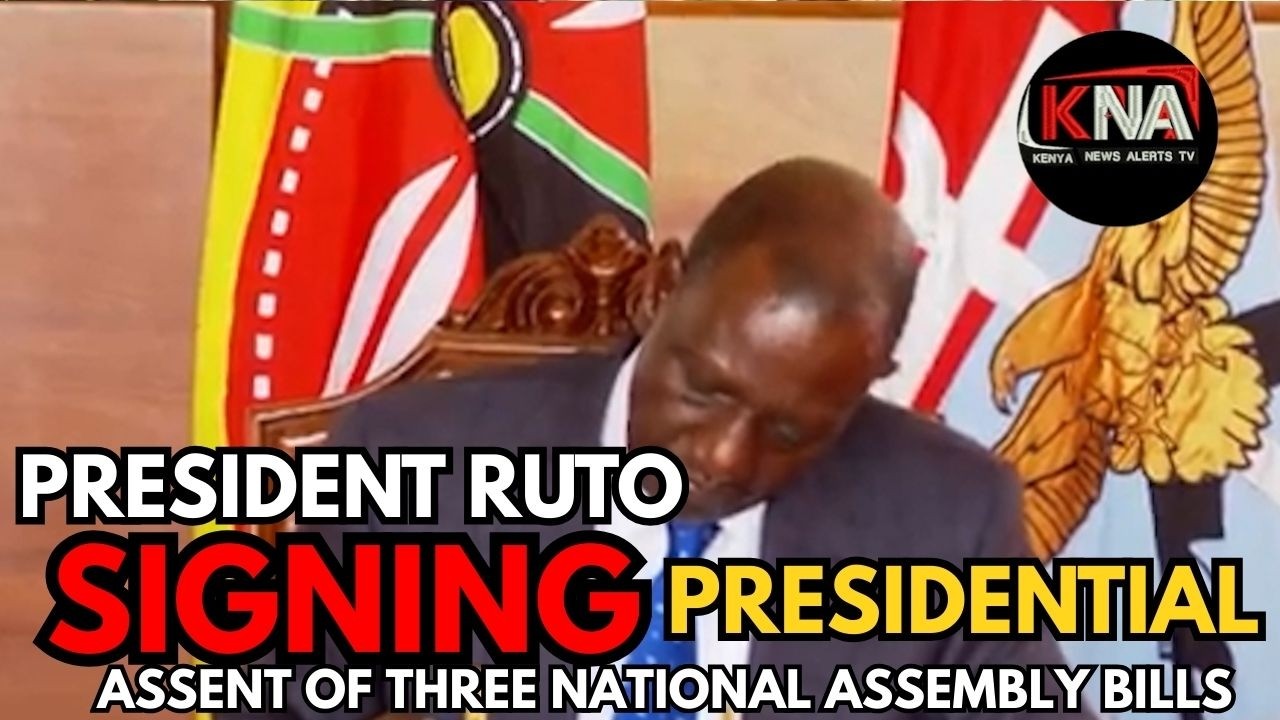 His Excellency President Ruto on Presidential Assent of Three National Assembly Bills