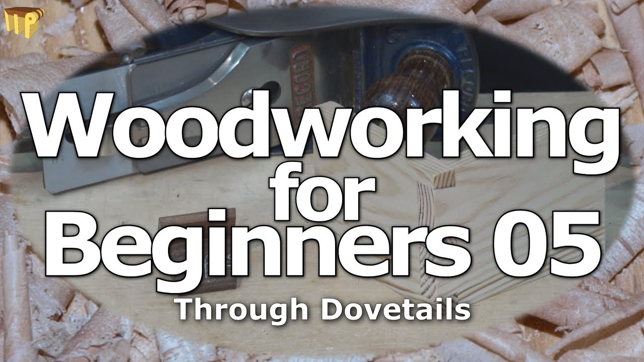 Woodworking for Beginners 05 - Dovetail joints 1
