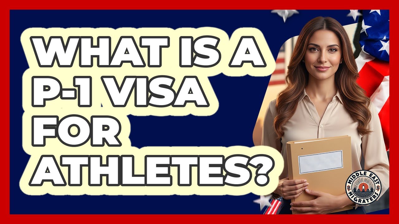 What Is a P-1 Visa For Athletes?