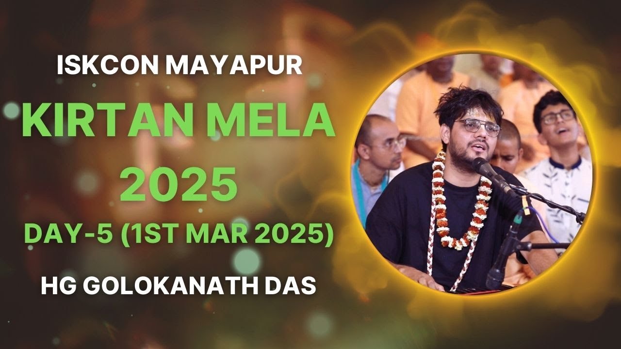 ISKCON Mayapur Kirtan Mela 2025 || Day - 5 || HG Golokanath Das
