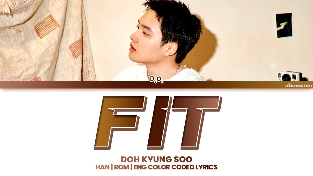 DOH KYUNGSOO - FIT (Color Coded Han|Rom|Eng Lyrics)